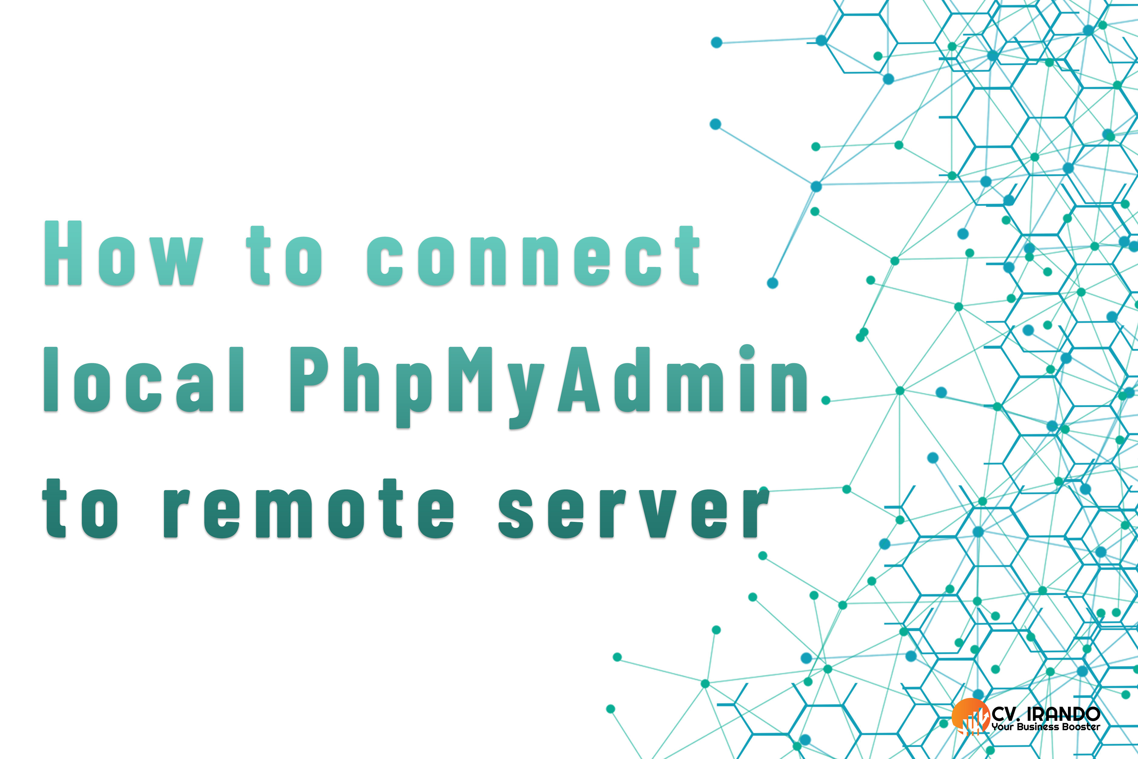 How to connect local PhpMyAdmin to remote server